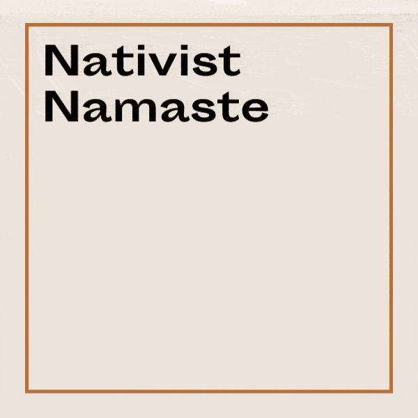 Title: Nativist Namaste