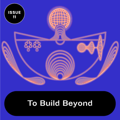 To Build Beyond